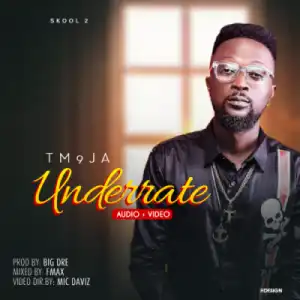 TM 9Ja - “Underrate”